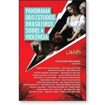 Panorama dos estudos brasileiros sobre a violencia - WAK ED Panorama dos estudos brasileiros sobre a violencia - WAK ED