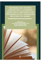 Panorama dos estudos linguísticos e literários : Norte-mato-grossenses do programa de pós-graduação em letras da unemat - PONTES