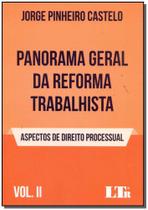 Panorama Geral da Reforma Trabalhista Vol.II
