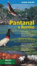 Pantanal & bonito - guias philips de turismo ecologico