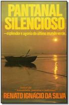 Pantanal Silencioso - RENATO IGNACIO