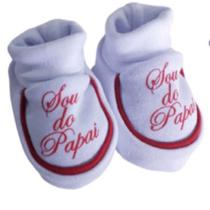 Pantufinha com frase sapatinho bebê. Sou do papai. 100% algodão, Suedine. Todas as cores..