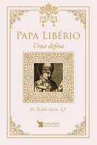 Papa Libério - Uma defesa