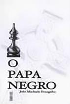 Papa negro, o - FISSUS Papa negro, o - FISSUS