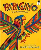 Papagayo - the mischief maker