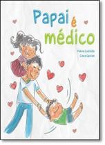 Papai É Médico - DOC EDITORA Papai É Médico - DOC EDITORA