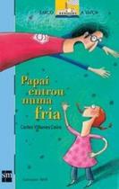 Papai enttrou numa fria - Edicoes Sm - Paradidatico Papai enttrou numa fria - Edicoes Sm - Paradidatico