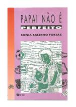 Papai não é perfeito - Sonia Salerno Forjaz