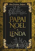 Papai noel a lenda Papai noel a lenda