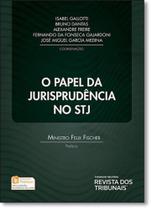 Papel da Jurisprudência no Stj, O