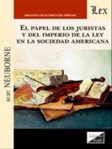 Papel de los juristas y del imperio de la ley en la sociedad americana - EDICIONES OLEJNIK - BRASIL**