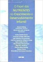 Papel dos nutrientes no cresc. e desenv. infantil - SARVIER Papel dos nutrientes no cresc. e desenv. infantil - SARVIER