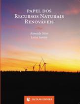 Papel dos Recursos Naturais e Renováveis