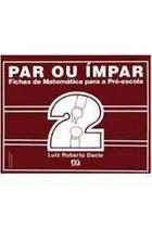 Par ou Ímpar - Vol. 2 - Fichas de Matemática Para a Pré-Escola - ATICA (DIDATICOS) - GRUPO SOMOS K12