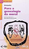 Para A Genealogia Da Moral - Coleção. Reencontro Filosofia Friedrich Nietzsche