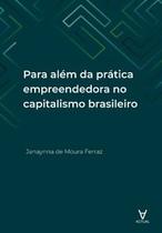 Para além da prática empreendedora no capitalismo brasileiro - ACTUAL EDITORA - ALMEDINA