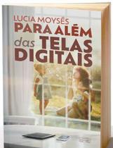 Para Alem das Telas Digitais Para Alem das Telas Digitais