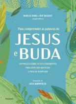 Para Compreender As Palavras De Jesus e Buda