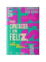Para crescer e ser feliz, todo mundo tem direito a... Para crescer e ser feliz, todo mundo tem direito a...