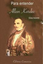 Para Entender Allan Kardec Para Entender Allan Kardec