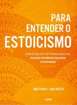 Para Entender o Estoicismo Para Entender o Estoicismo