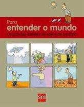 Para Entender o Mundo: Os Grandes Desafios de Hoje e de Amanhã - SM (PARADIDATICOS)