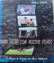 Para falar com Nossos filhos Para falar com Nossos filhos