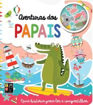 Para ler e compartilhar - aventuras dos papais - PÉ DA LETRA