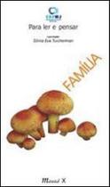 Para ler e pensar: família Para ler e pensar: família