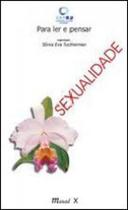 Para ler e pensar: sexualidade Para ler e pensar: sexualidade