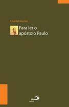 Para Ler o Apóstolo Paulo - Paulus