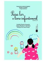 Para ler o livro infantojuvenil - vol. 1 Para ler o livro infantojuvenil - vol. 1