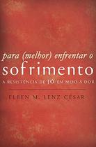 Para Melhor Enfrentar O Sofrimento Para Melhor Enfrentar O Sofrimento