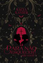 Para não esquecer de você - sácia xavier (pré-venda) - kit completo com poster, card, marcador, chaveiro, batom, colar e vela Para não esquecer de você - sácia xavier (pré-venda) - kit completo com poster, card, marcador, chaveiro, batom, colar e vela