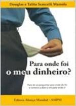 Para Onde Foi o Meu Dinheiro