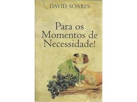 Para Os Momentos De Necessidade! - David Soares