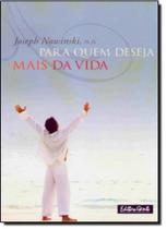 Para Quem Deseja Mais da Vida - GENTE Para Quem Deseja Mais da Vida - GENTE