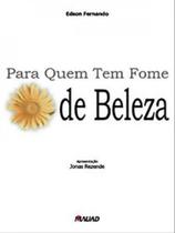 Para quem tem fome de beleza Para quem tem fome de beleza