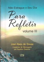 Para Refletir Vol. 3 - GW PUBLICAÇÕES Para Refletir Vol. 3 - GW PUBLICAÇÕES
