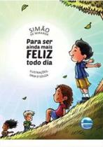 Para ser ainda mais feliz todo dia Para ser ainda mais feliz todo dia