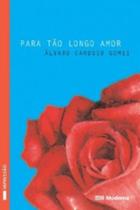 Para tao longo amor - Moderna Para tao longo amor - Moderna