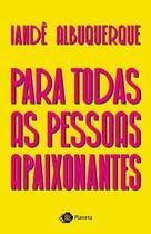 Para Todas as Pessoas Apaixonantes Para Todas as Pessoas Apaixonantes