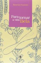 Para Tornar A Vida Bela