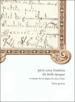 Para uma história da belle époque - a coleção de cardápios de olavo bilac - Imesp