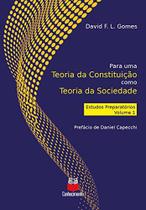 Para uma teoria da constituicao como teoria da sociedade - CONHECIMENTO EDITORA Para uma teoria da constituicao como teoria da sociedade - CONHECIMENTO EDITORA