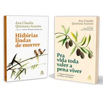 Para Vida Toda Valer a Pena Viver, Pequeno Manual Para Envelhecer Com Alegria + Histórias Lindas De Morrer, Ana Claudia Quintana Arantes - Livro
