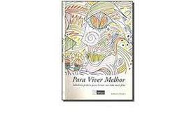 Para viver melhor - EDITORA ALEGRO Para viver melhor - EDITORA ALEGRO