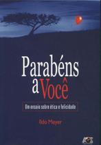 Parabéns a Você. Um Ensaio Sobre Ética e Felicidade - Age