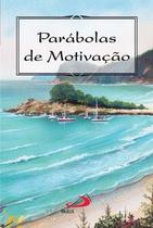Parábolas de Motivação - Paulus Editora Parábolas de Motivação - Paulus Editora