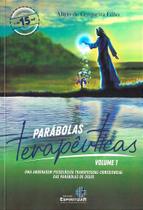 Parábolas Terapêuticas - Volume 1: Ensinamentos de Jesus